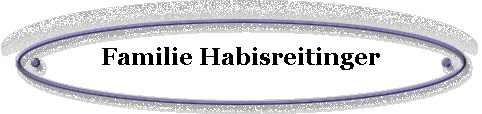 Familie Habisreitinger